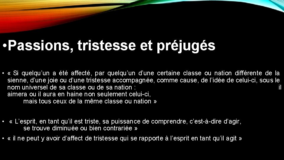  • Passions, tristesse et préjugés • « Si quelqu’un a été affecté, par