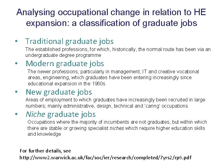 Analysing occupational change in relation to HE expansion: a classification of graduate jobs •