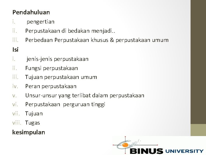 Pendahuluan i. iii. pengertian Perpustakaan di bedakan menjadi. . Perbedaan Perpustakaan khusus & perpustakaan