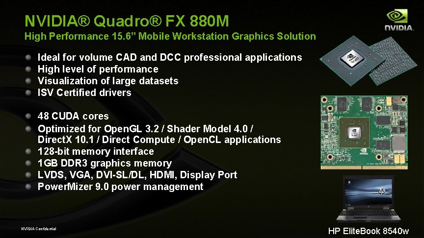 NVIDIA® Quadro® FX 880 M High Performance 15. 6” Mobile Workstation Graphics Solution Ideal