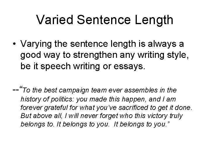 Varied Sentence Length • Varying the sentence length is always a good way to Varied Sentence Length • Varying the sentence length is always a good way to