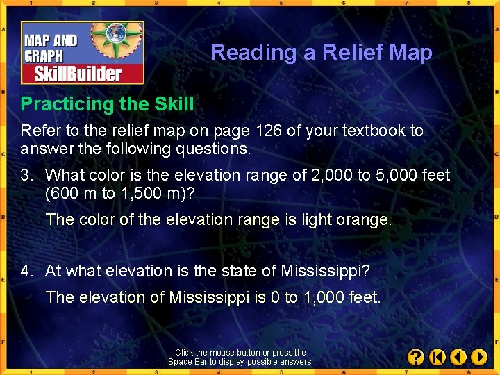 Reading a Relief Map Practicing the Skill Refer to the relief map on page