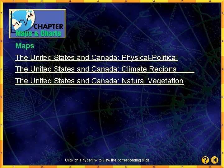 Maps The United States and Canada: Physical-Political The United States and Canada: Climate Regions