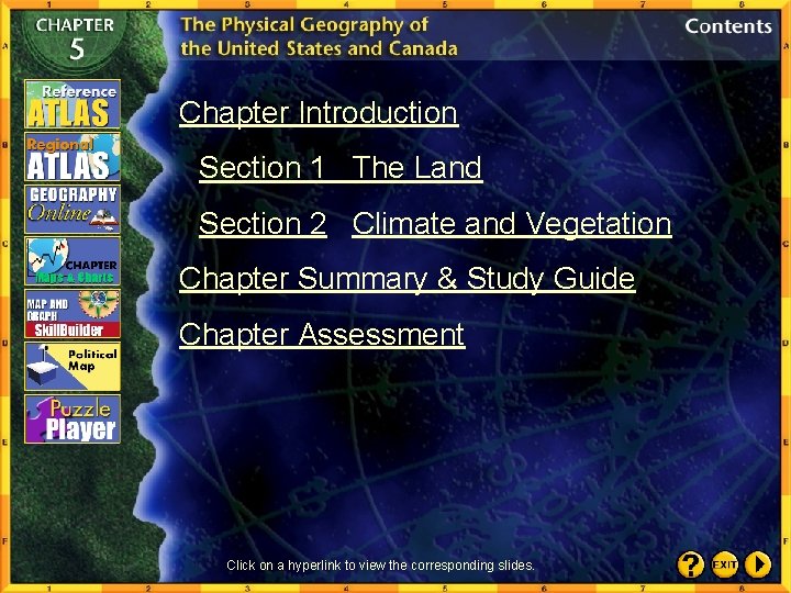 Chapter Introduction Section 1 The Land Section 2 Climate and Vegetation Chapter Summary &