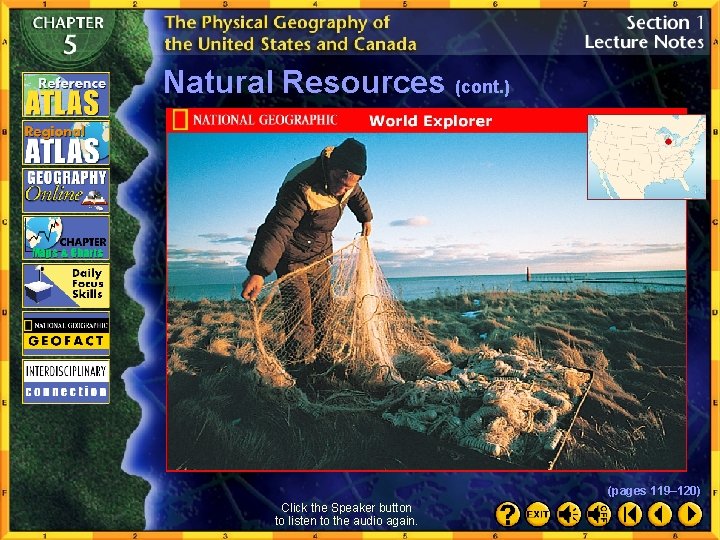 Natural Resources (cont. ) (pages 119– 120) Click the Speaker button to listen to