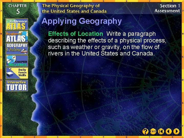 Applying Geography Effects of Location Write a paragraph describing the effects of a physical