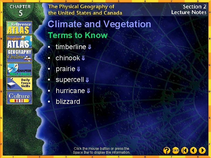 Climate and Vegetation Terms to Know • timberline • chinook • prairie • supercell