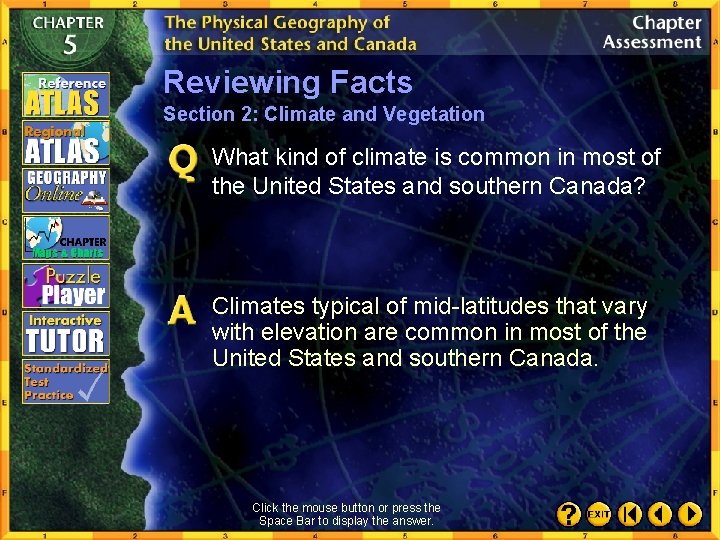 Reviewing Facts Section 2: Climate and Vegetation What kind of climate is common in