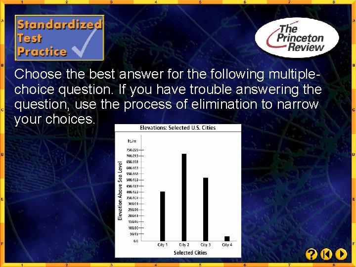 Choose the best answer for the following multiplechoice question. If you have trouble answering