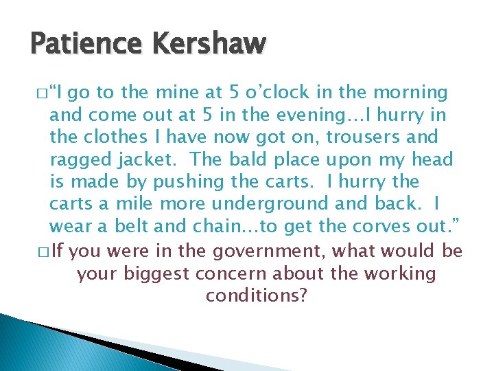 Patience Kershaw � “I go to the mine at 5 o’clock in the morning