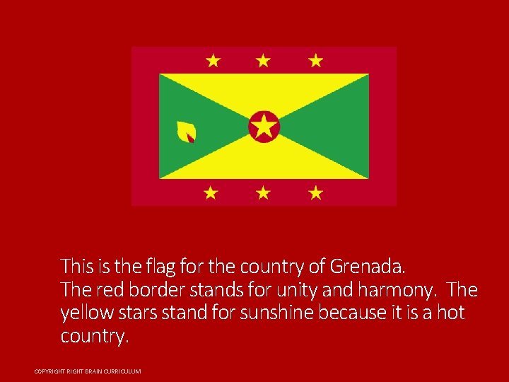 This is the flag for the country of Grenada. The red border stands for