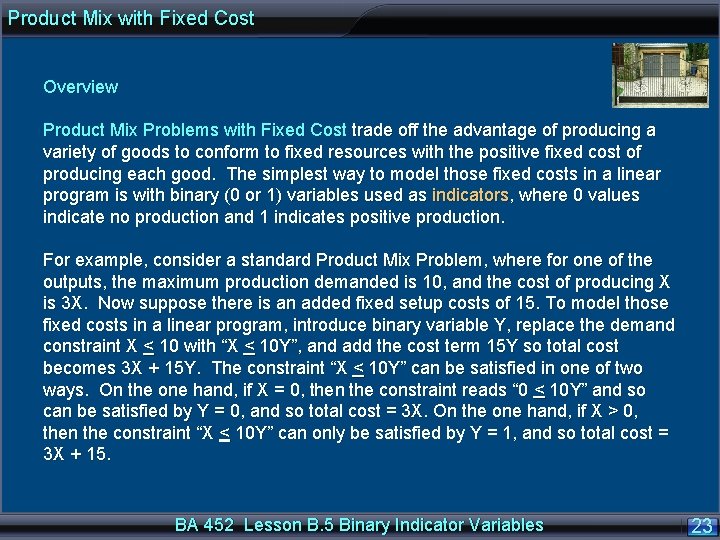 Product Mix with Fixed Cost Overview Product Mix Problems with Fixed Cost trade off