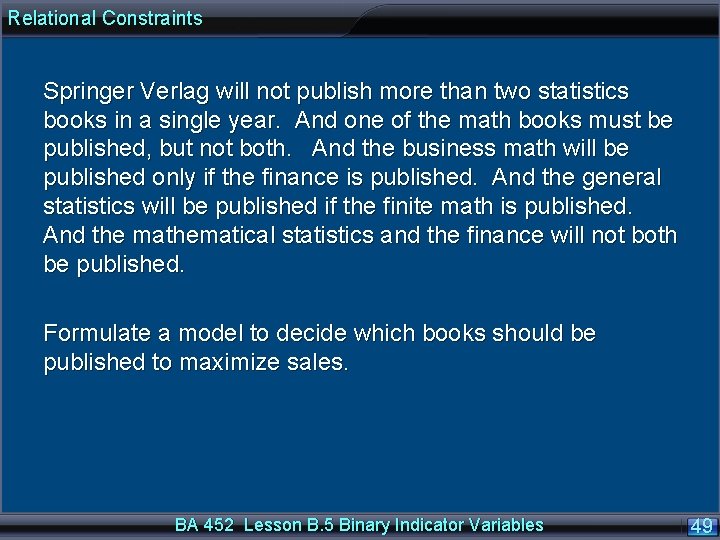 Relational Constraints Springer Verlag will not publish more than two statistics books in a