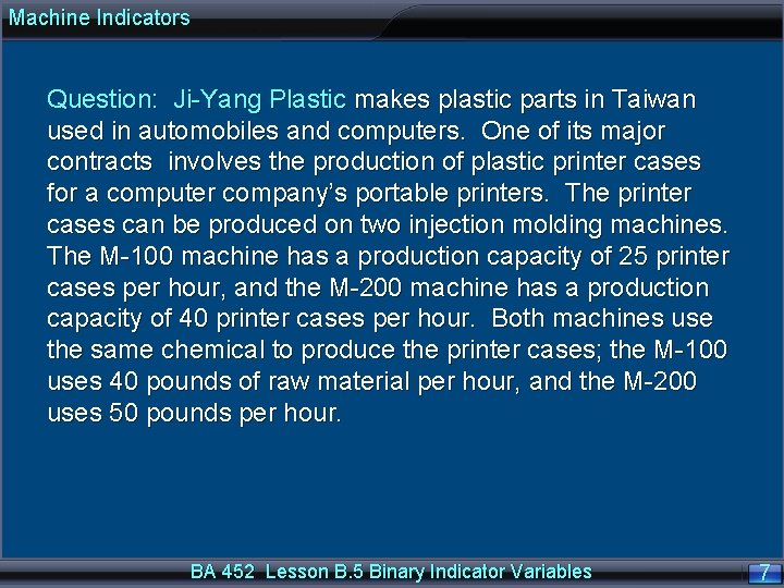 Machine Indicators Question: Ji-Yang Plastic makes plastic parts in Taiwan used in automobiles and
