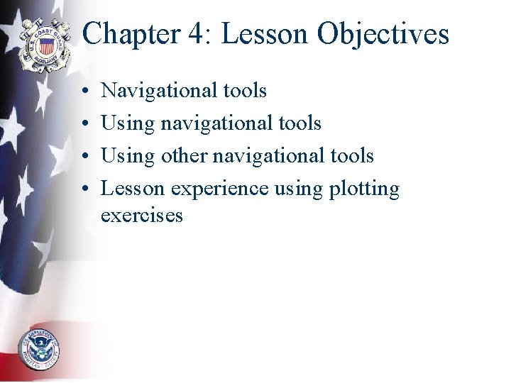 Chapter 4: Lesson Objectives • • Navigational tools Using navigational tools Using other navigational