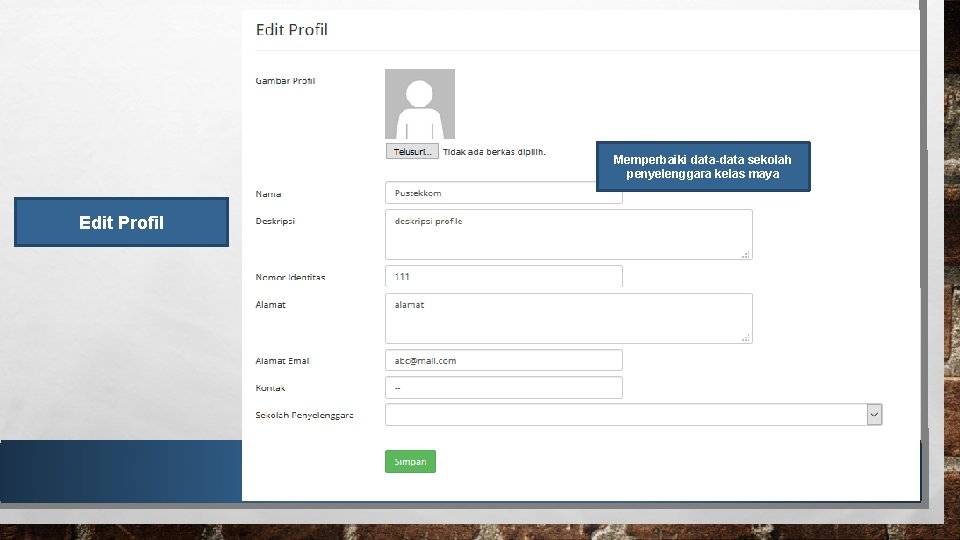 Memperbaiki data-data sekolah penyelenggara kelas maya Edit Profil 
