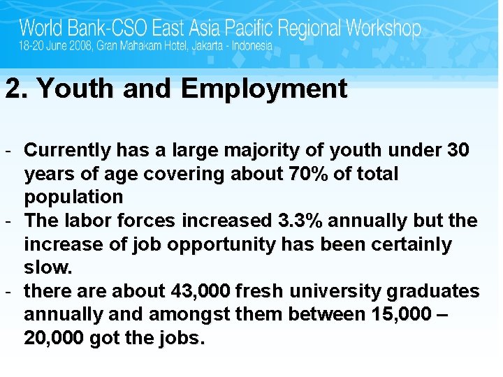 2. Youth and Employment - Currently has a large majority of youth under 30