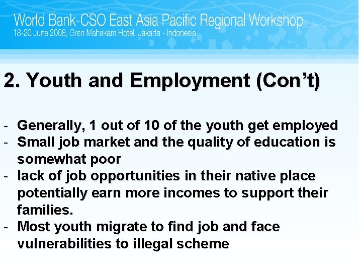 2. Youth and Employment (Con’t) - Generally, 1 out of 10 of the youth