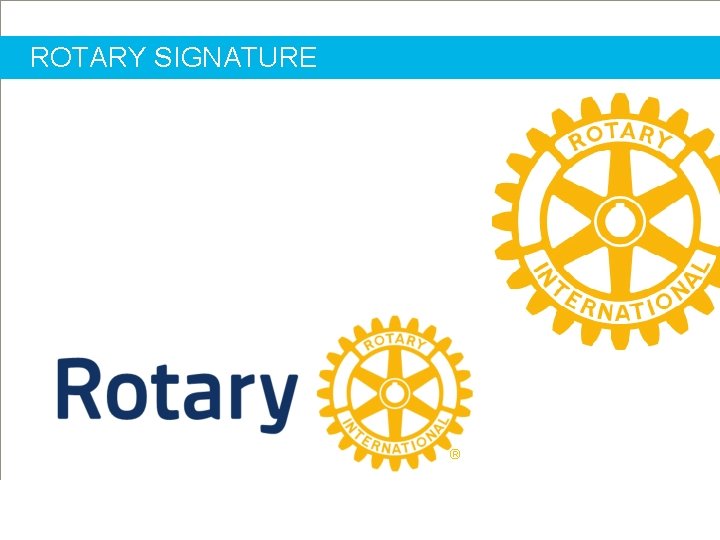 ROTARY SIGNATURE ® 