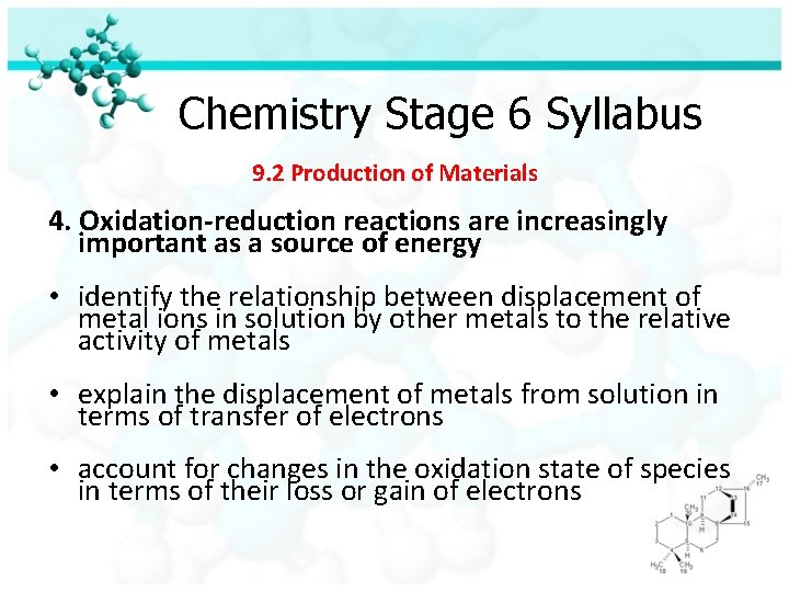 Chemistry Stage 6 Syllabus 9. 2 Production of Materials 4. Oxidation-reduction reactions are increasingly