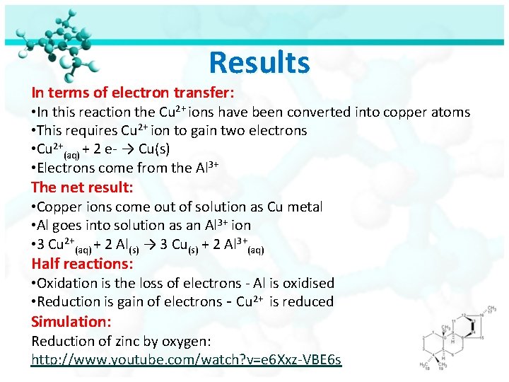 Results In terms of electron transfer: • In this reaction the Cu 2+ ions