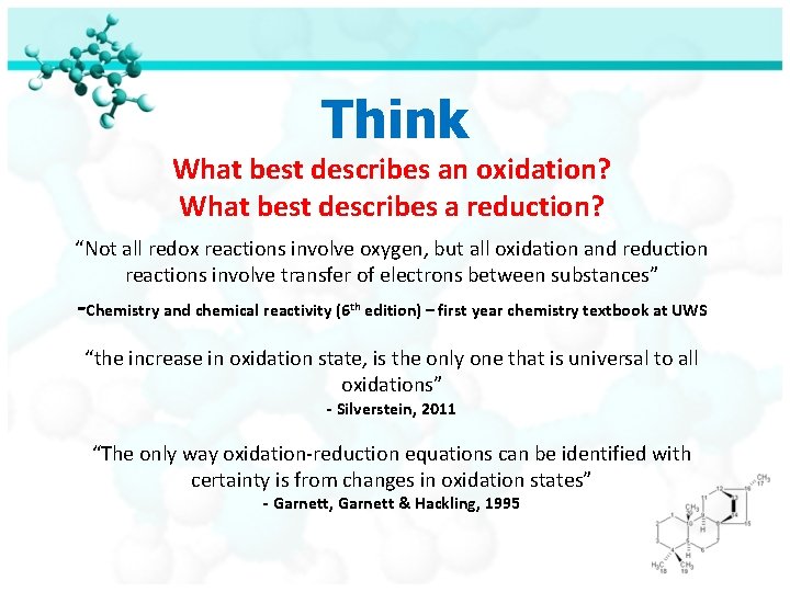 Think What best describes an oxidation? What best describes a reduction? “Not all redox