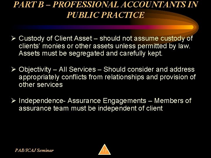 PART B – PROFESSIONAL ACCOUNTANTS IN PUBLIC PRACTICE Ø Custody of Client Asset –