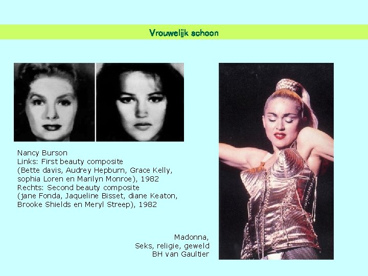 Vrouwelijk schoon Nancy Burson Links: First beauty composite (Bette davis, Audrey Hepburn, Grace Kelly,