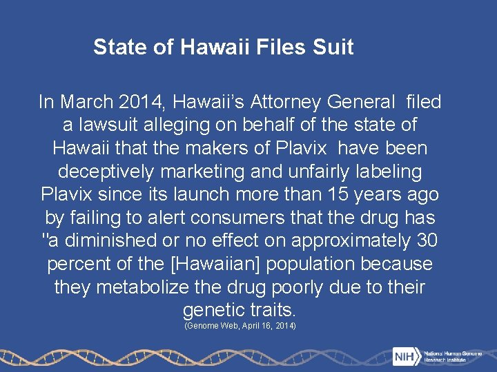 State of Hawaii Files Suit In March 2014, Hawaii’s Attorney General filed a lawsuit