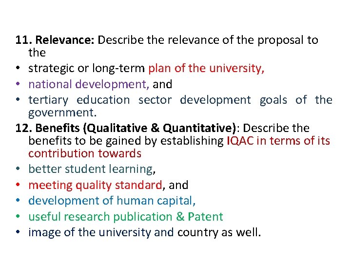 11. Relevance: Describe the relevance of the proposal to the • strategic or long-term