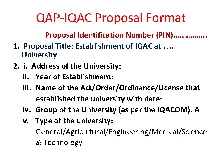 QAP-IQAC Proposal Format Proposal Identification Number (PIN)……………. . 1. Proposal Title: Establishment of IQAC
