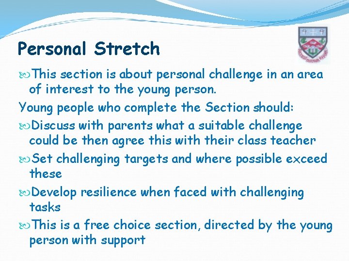 Personal Stretch This section is about personal challenge in an area of interest to