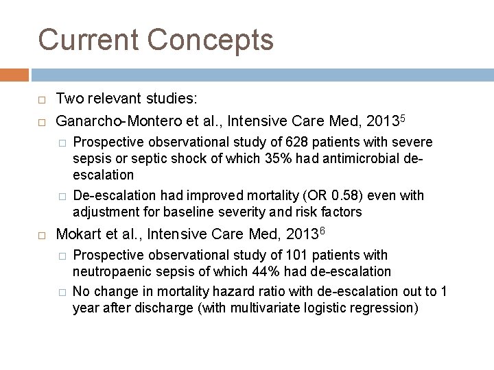 Current Concepts Two relevant studies: Ganarcho-Montero et al. , Intensive Care Med, 20135 �