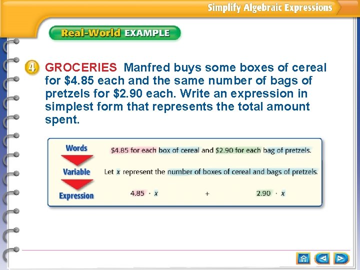 GROCERIES Manfred buys some boxes of cereal for $4. 85 each and the same