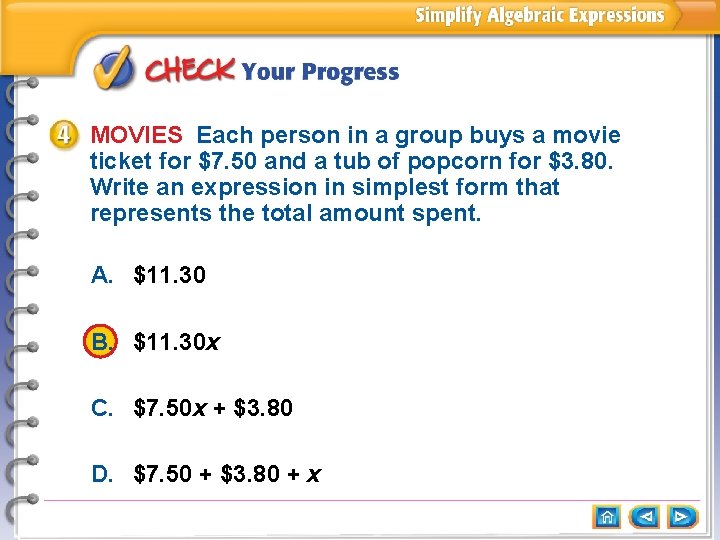 MOVIES Each person in a group buys a movie ticket for $7. 50 and