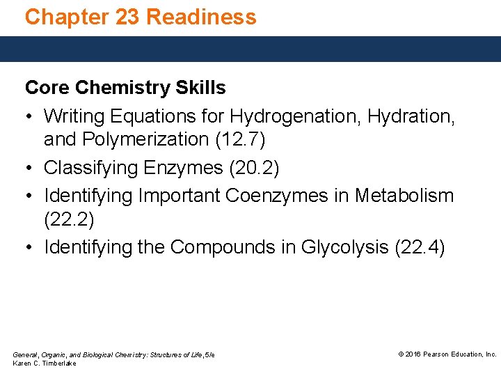 Chapter 23 Readiness Core Chemistry Skills • Writing Equations for Hydrogenation, Hydration, and Polymerization