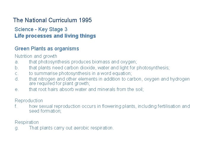 The National Curriculum 1995 Science - Key Stage 3 Life processes and living things