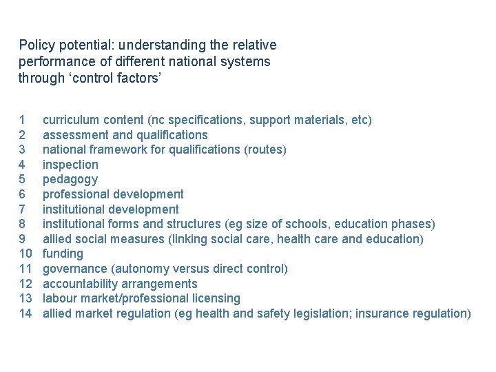 Policy potential: understanding the relative performance of different national systems through ‘control factors’ 1