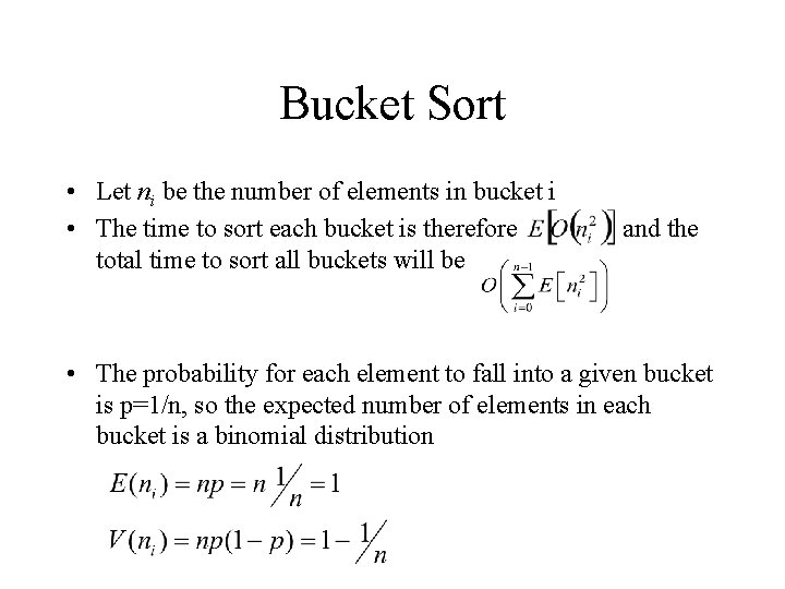 Bucket Sort • Let ni be the number of elements in bucket i •