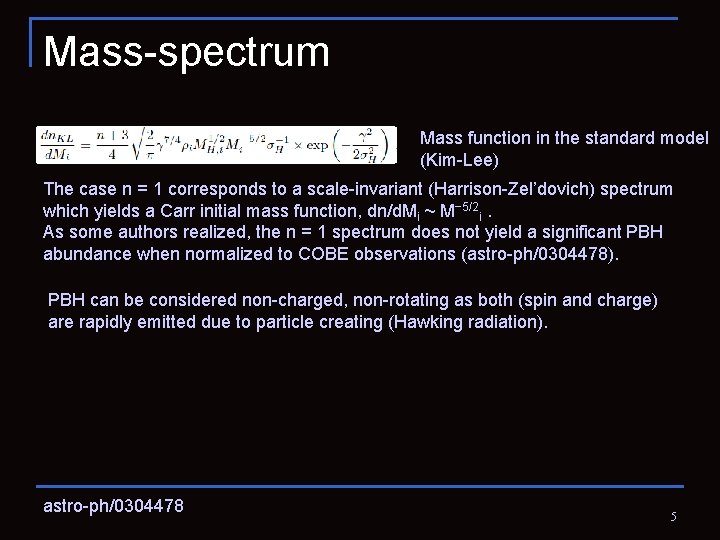 Mass-spectrum Mass function in the standard model (Kim-Lee) The case n = 1 corresponds