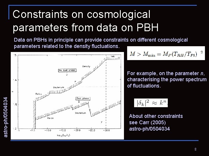 Constraints on cosmological parameters from data on PBH Data on PBHs in principle can