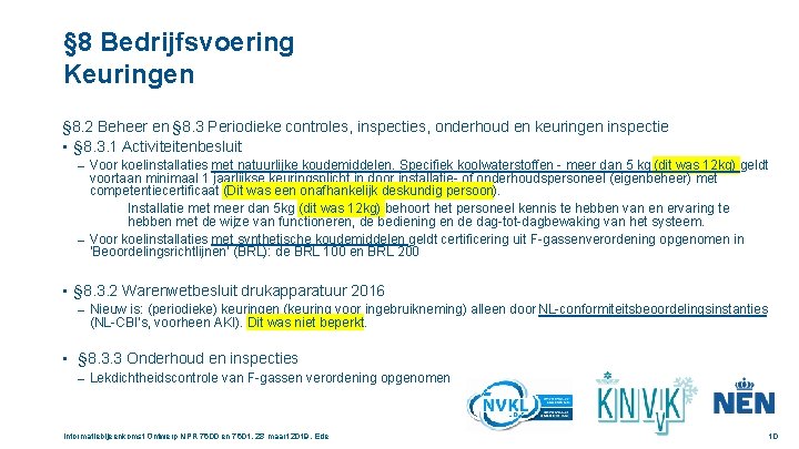 § 8 Bedrijfsvoering Keuringen § 8. 2 Beheer en § 8. 3 Periodieke controles,