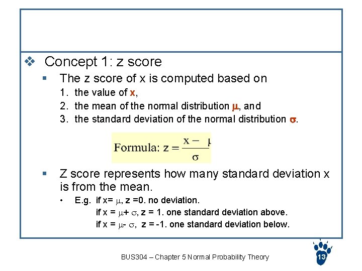Use the normal table to compute the probability for any range: v Concept 1: