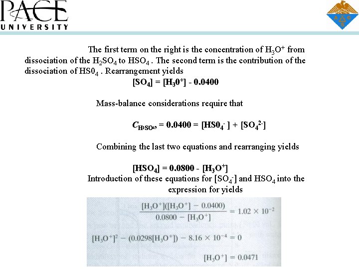 The first term on the right is the concentration of H 3 O+ from