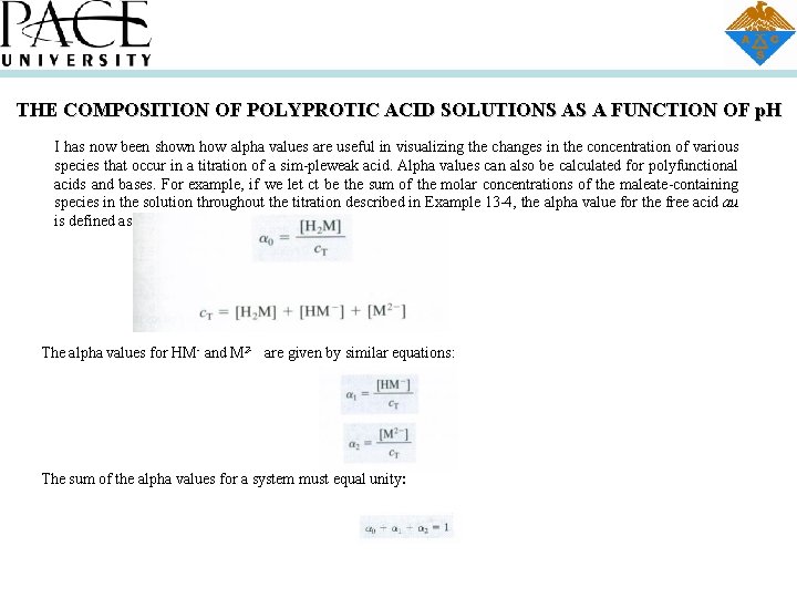 THE COMPOSITION OF POLYPROTIC ACID SOLUTIONS AS A FUNCTION OF p. H I has