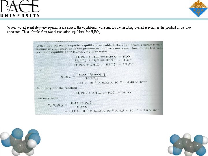 When two adjacent stepwise equilibria are added, the equilibrium constant for the resulting overall