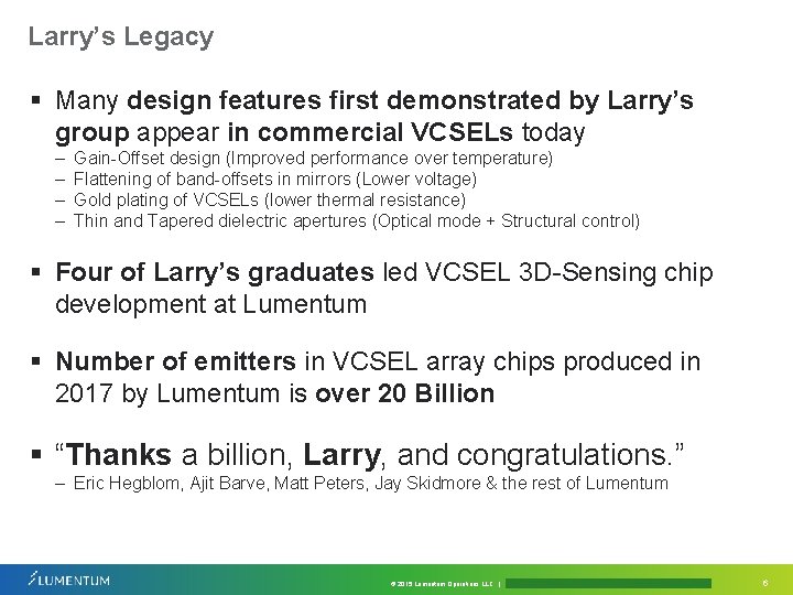 Larry’s Legacy § Many design features first demonstrated by Larry’s group appear in commercial