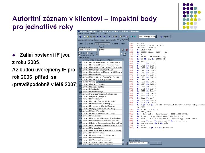 Autoritní záznam v klientovi – impaktní body pro jednotlivé roky Zatím poslední IF jsou