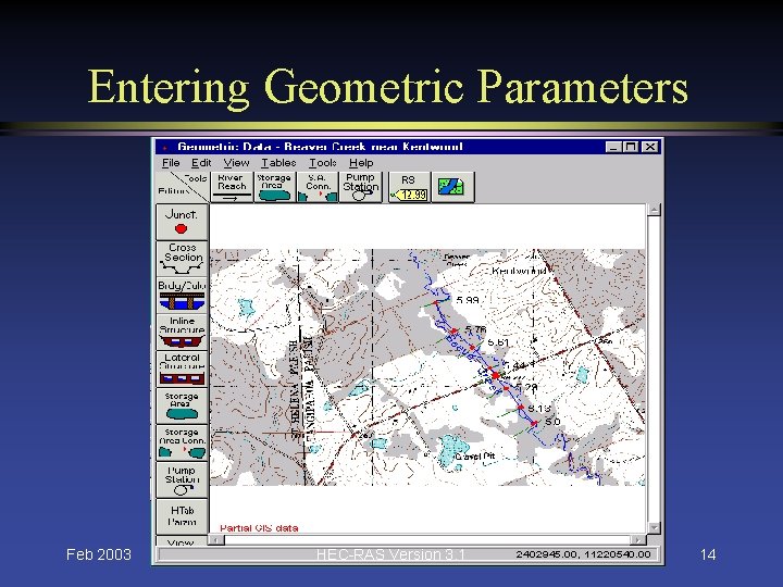 Entering Geometric Parameters Feb 2003 HEC-RAS Version 3. 1 14 