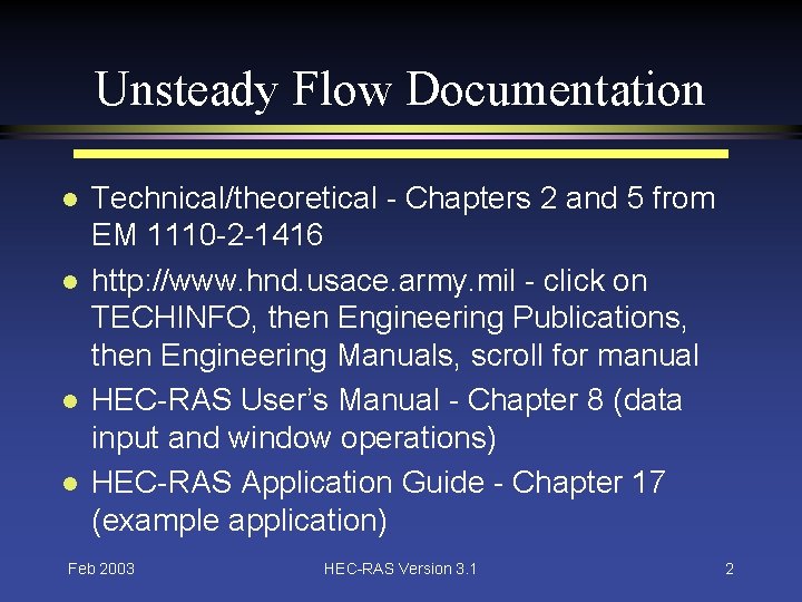 Unsteady Flow Documentation l l Technical/theoretical - Chapters 2 and 5 from EM 1110